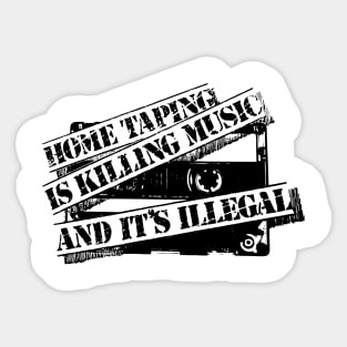 Home Taping Is Killing Music (Black Print) Sticker